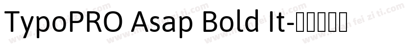 TypoPRO Asap Bold It字体转换